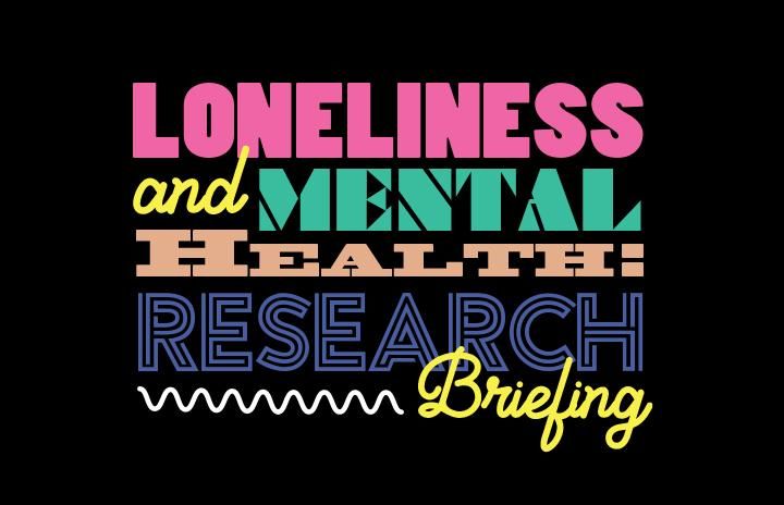 Loneliness and mental health - research briefing