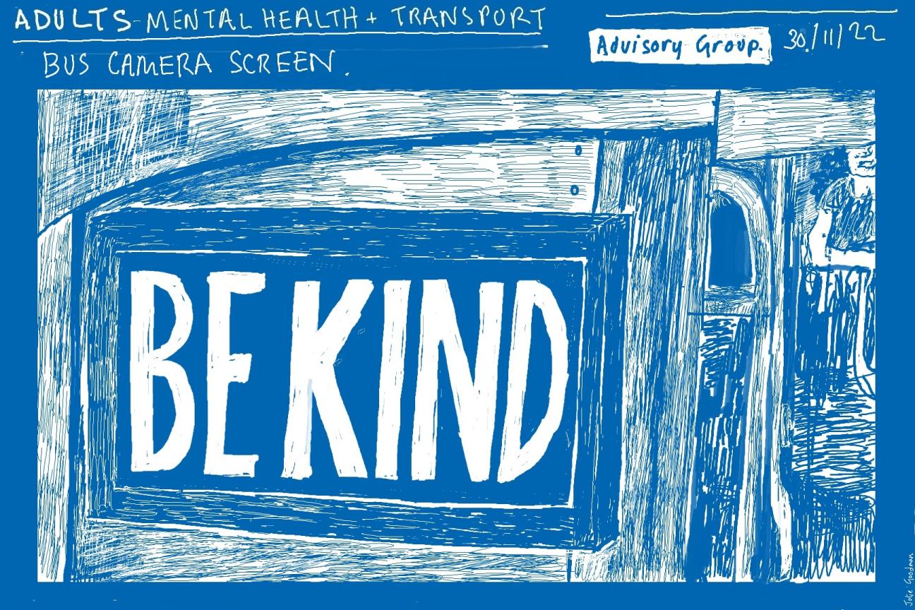 Drawing of a bus camera screen with the words "be kind".