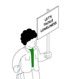 Graphic of a person holding a protest sign that reads 'Let's tackle loneliness'