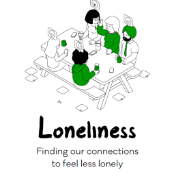 Loneliness: finding connections to feel less lonely