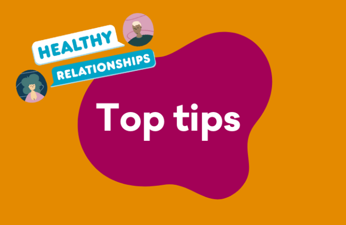 Healthy Relationships - Top Tips