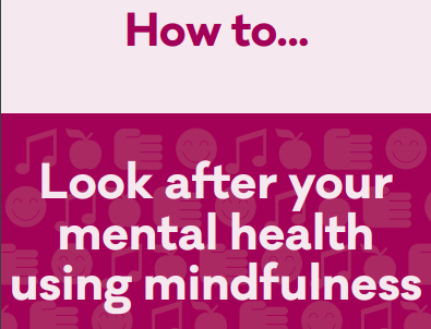 How to look after your MH using mindfulness