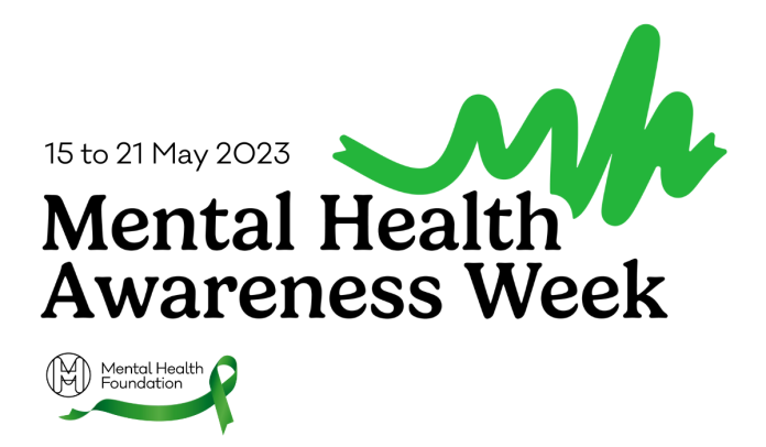 Mental Health Awareness Week - 15 to 21 May 2023
