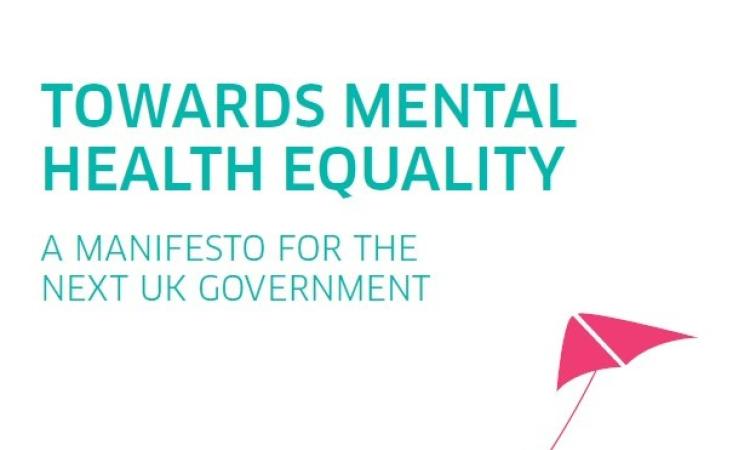 Towards mental health equality: a manifesto for the next UK government ...